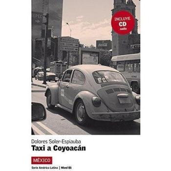 Mexico- Un taxi hacia Coyoacan. Mit CD: Nivel 3