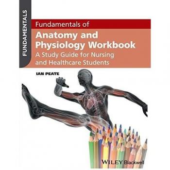 Fundamentals of Anatomy and Physiology Workbook: A Study Guide for Nurses and Healthcare Students