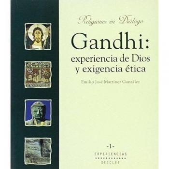 Gandhi: experiencia de Dios y exigencia ética