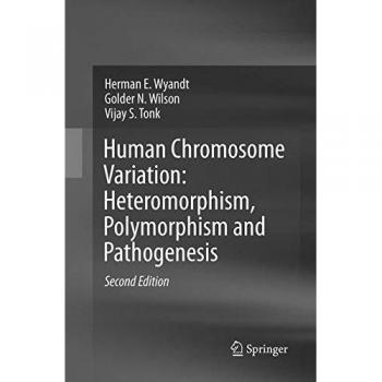 Human Chromosome Variation: Heteromorphism, Polymorphism and Pathogenesis