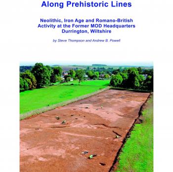 Along Prehistoric Lines: Neolithic, Iron Age and Romano-British activity at the former MOD Headquarters, Durrington, Wiltshire