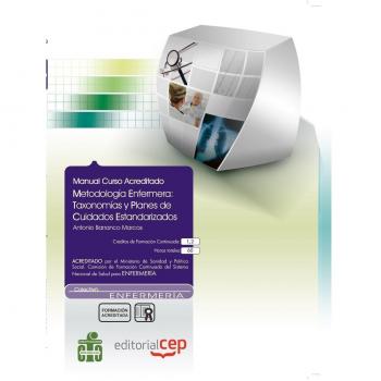 Metodología Enfermera: Taxonomías y Planes de Cuidados Estandarizados. Colección Formación Continuada