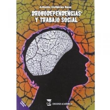 Drogodependencias y trabajo social.