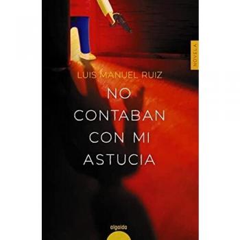 No contaban con mi astucia