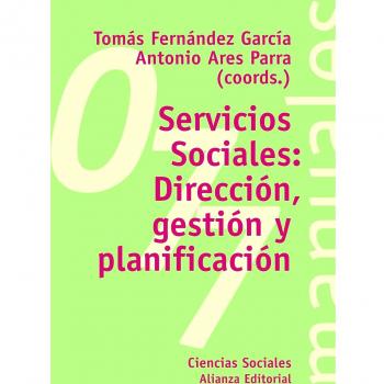 Servicios Sociales: dirección, gestión y planificación - Fernandez Garcia, Tomas; Ares Parra, Antonio