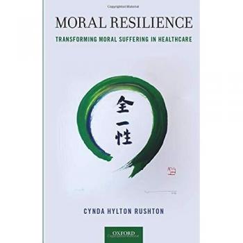Moral Resilience: Transforming Moral Suffering in Healthcare