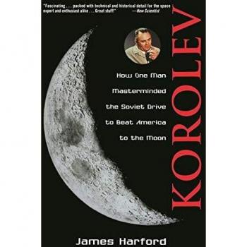 Korolev: How One Man Masterminded the Soviet Drive to Beat America to the Moon