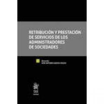 Retribución y Prestación de Servicios de los Administradores de Sociedades