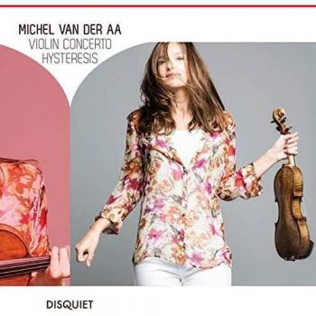 Michel van der Aa: Violin Concerto - Hysteresis