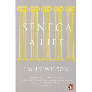 Seneca: A Life