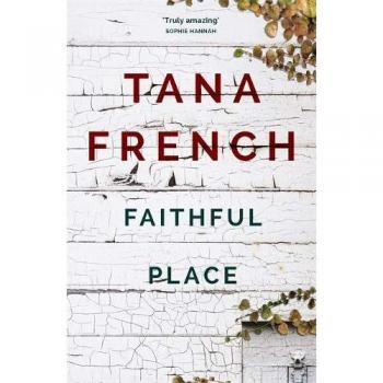 Libro Faithful Place de Tana French - Dublin Murder Squad: 3