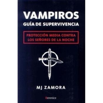 Vampiros. Guía de supervivencia: Protección media contra los Señores de la Noche