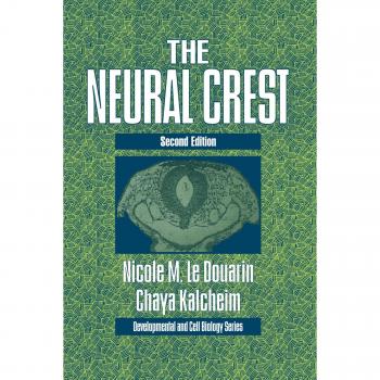 El Cresta Neural (Serie de Biología del Desarrollo y Celular, Volumen 36)