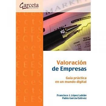 Valoración de empresas. Guía práctica en un mundo digital: Guía práctica en un mundo digital