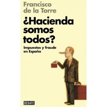 ¿Hacienda somos todos?: Impuestos y fraude en España
