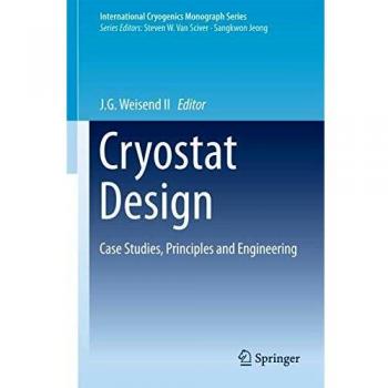 Cryostat Design: Case Studies, Principles and Engineering