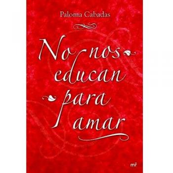 No nos educan para amar