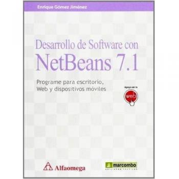 Desarrollo de Software con NetBeans 7.1: Programe para escritorio, Web y dispositivos móviles
