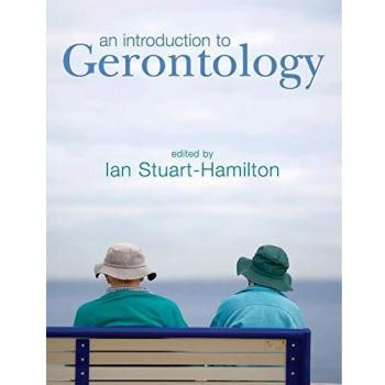 Essential Guide to Gerontology: A Comprehensive Introduction