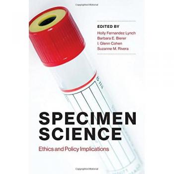 Specimen Science: Ethics and Policy Implications