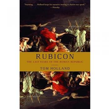 Rubicon: The Last Years of the Roman Republic - Historical Non-Fiction Book by Tom Holland