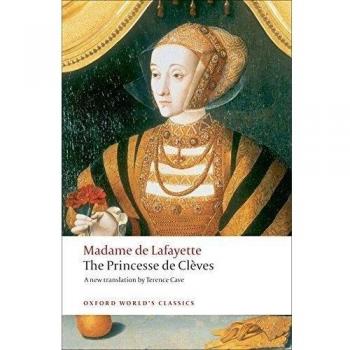 The Princesse de Clèves: Oxford World's Classics Edition with The Princesse de Montpensier and The Comtesse de Tende