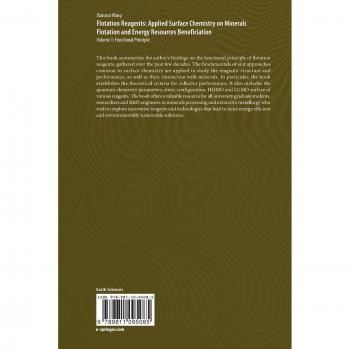 Flotation Reagents: Applied Surface Chemistry on Minerals Flotation and Energy Resources Beneficiation: Volume 1: Functional Principle