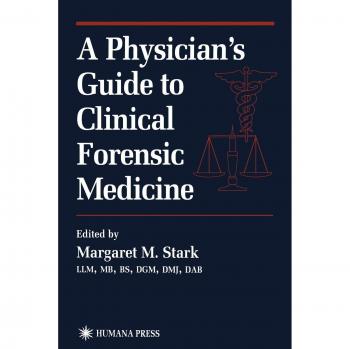 A Physician's Guide to Clinical Forensic Medicine