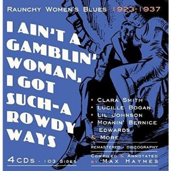 Raunchy Women's Blues Collection: I Ain't A Gamblin' Woman (1923-1937) - 4-CD Set