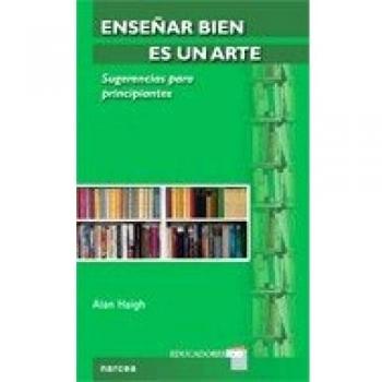 Enseñar bien Es Un Arte: Sugerencias para principiantes: 9