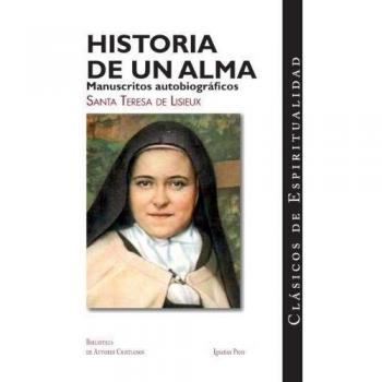 Autobiographical Manuscripts: The Story of a Soul by Therese of Lisieux