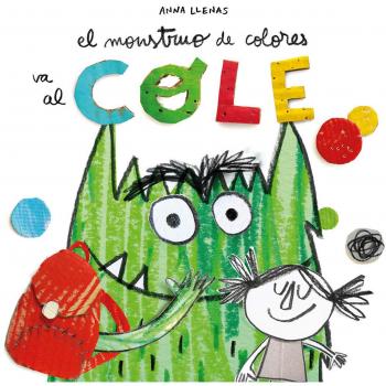 El Monstruo de Colores va al cole - Llenas Serra, Anna