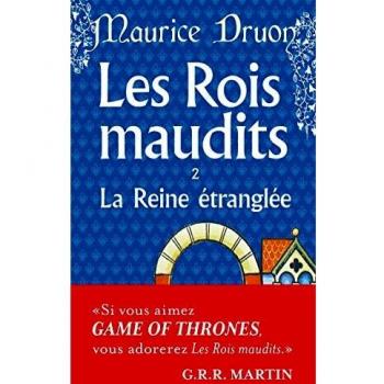 La Reina Estrangulada (Los Reyes Malditos, Tomo 2) - Novela Histórica de Maurice Druon