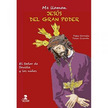 Me llaman Jesús del Gran Poder: El Señor de Sevilla y los niños: 21