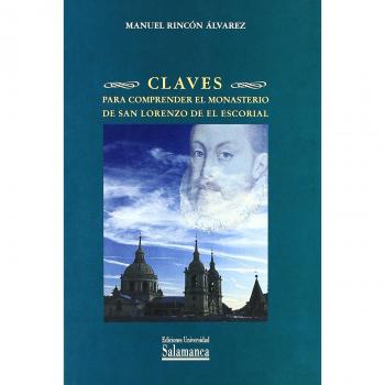 Claves para comprender el Monasterio de San Lorenzo de El Escorial