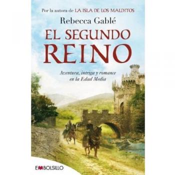 El segundo reino: Aventura, intriga y romance en la Edad Media.