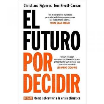 El futuro por decidir: Cómo sobrevivir a la crisis climática