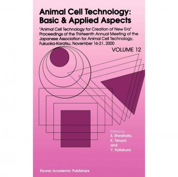 Animal Cell Technology: Basic & Applied Aspects - Proceedings of the Japanese Association for Animal Cell Technology