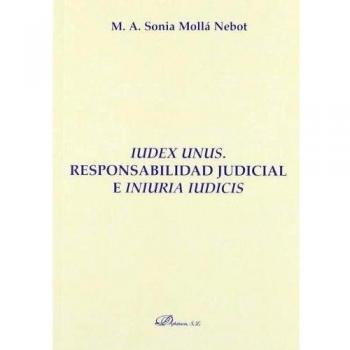 Iudex Unus. Responsabilidad judicial e Iniuria Iudicis.