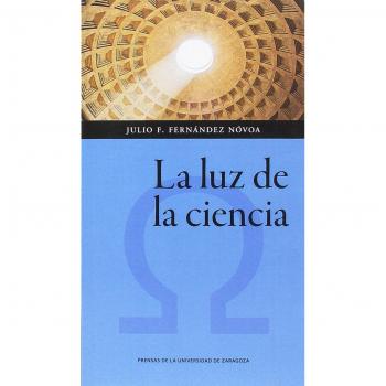 La luz de la ciencia - Fernández Nóvoa, Julio Fernando