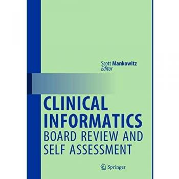 Clinical Informatics Board Review and Self Assessment
