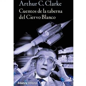 Cuentos de la taberna del Ciervo Blanco - Arthur C. Clarke