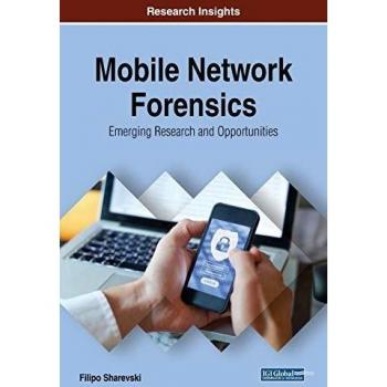 Forense Móvil de Redes: Investigación Emergente y Oportunidades (Avances en Crimen Digital, Forense y Ciberterrorismo) - Tapa Dura