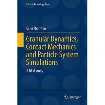 Granular Dynamics, Contact Mechanics and Particle System Simulations: A DEM study: 24