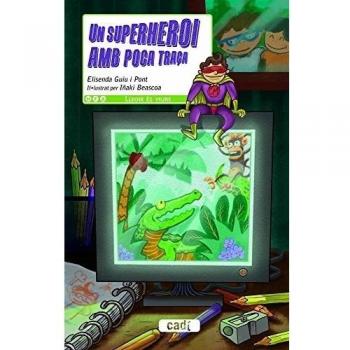 Un Superheroi Amb Poca Traça - Elisenda Guiu I Pont