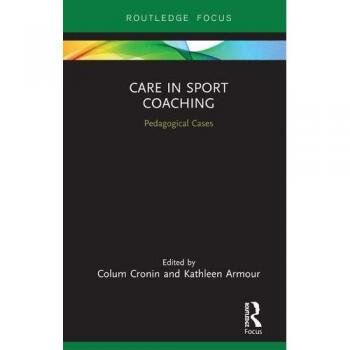 Care in Sport Coaching: Pedagogical Cases