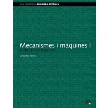 Mecanismes i màquines I. El frec en les màquines: 19
