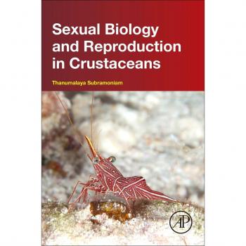 Sexual Biology and Reproduction in Crustaceans