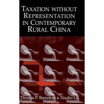 Impuestos sin Representación en la China Rural Contemporánea (Serie Moderna de China, Tapa Dura)