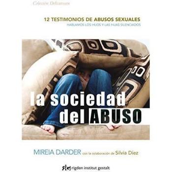 La sociedad del abuso. 12 testimonios de abusos sexuales